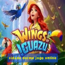 cidade dorme jogo online